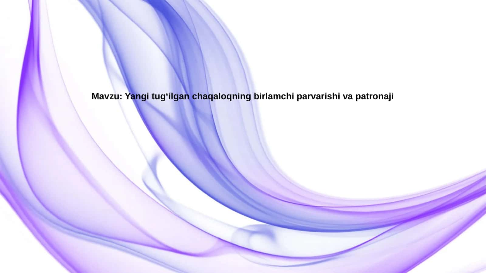Yangitugʻilganchaqaloqningbirlamchiparvarishivapatronaji 1