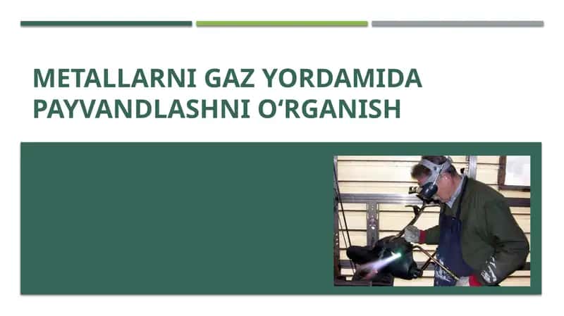 Metallarni gaz yordamida payvandlashni o‘rganish 1