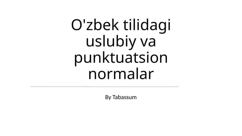O'zbek tilidagi uslubiy va punktuatsion normalar 1