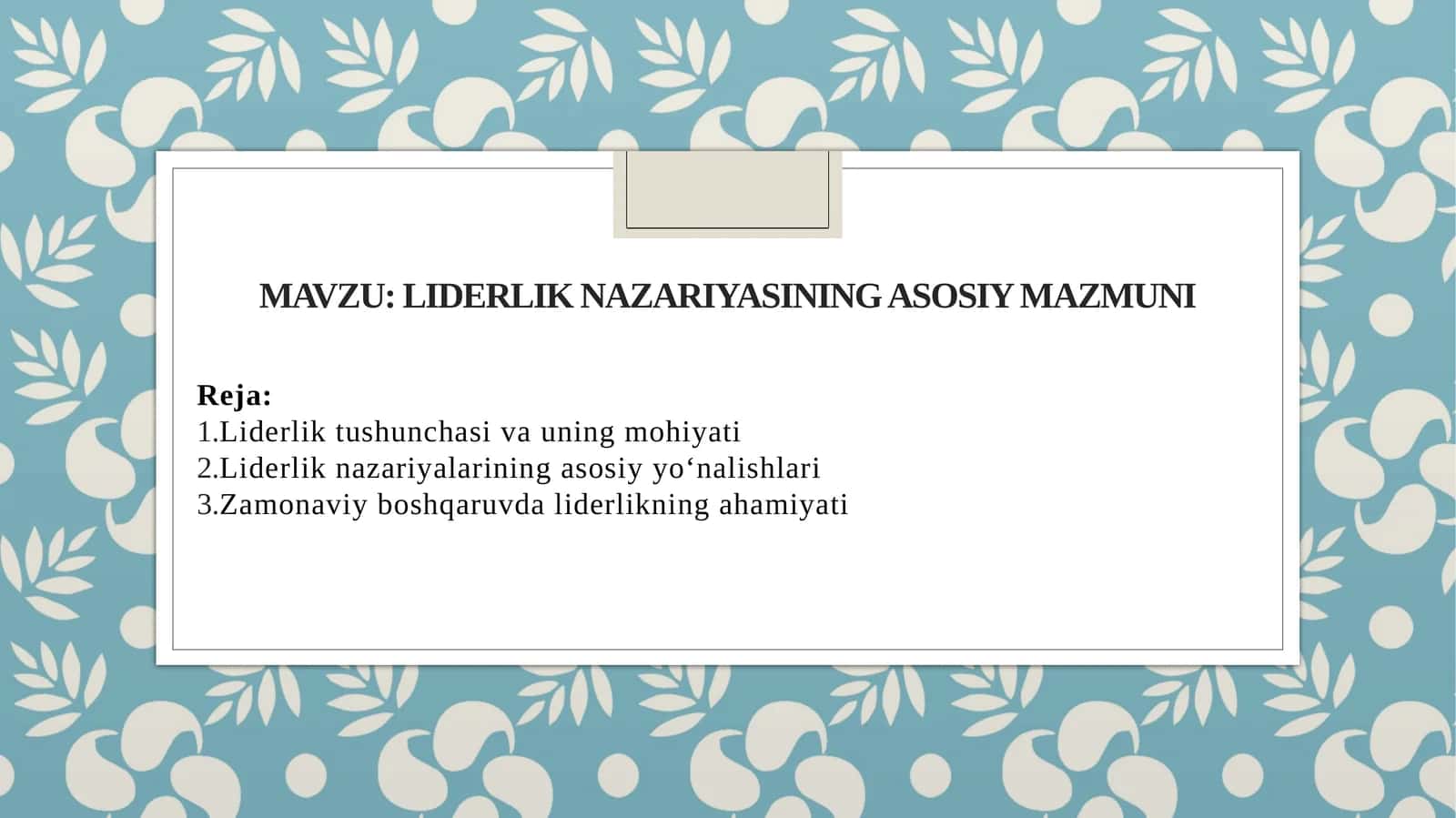 Liderlik nazariyasining asosiy mazmuni 1