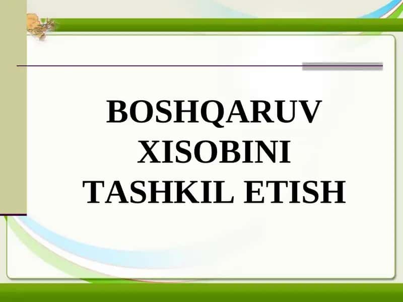 Boshqaruv Xisobini Tashkil Etish 1
