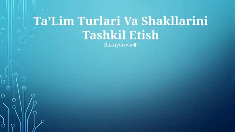 Ta'lim Turlari Va Shakllarini Tashkil Etish 1