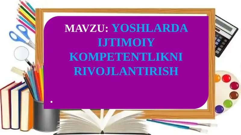 YOSHLARDA IJTIMOIY KOMPETENTLIKNI RIVOJLANTIRISH 1