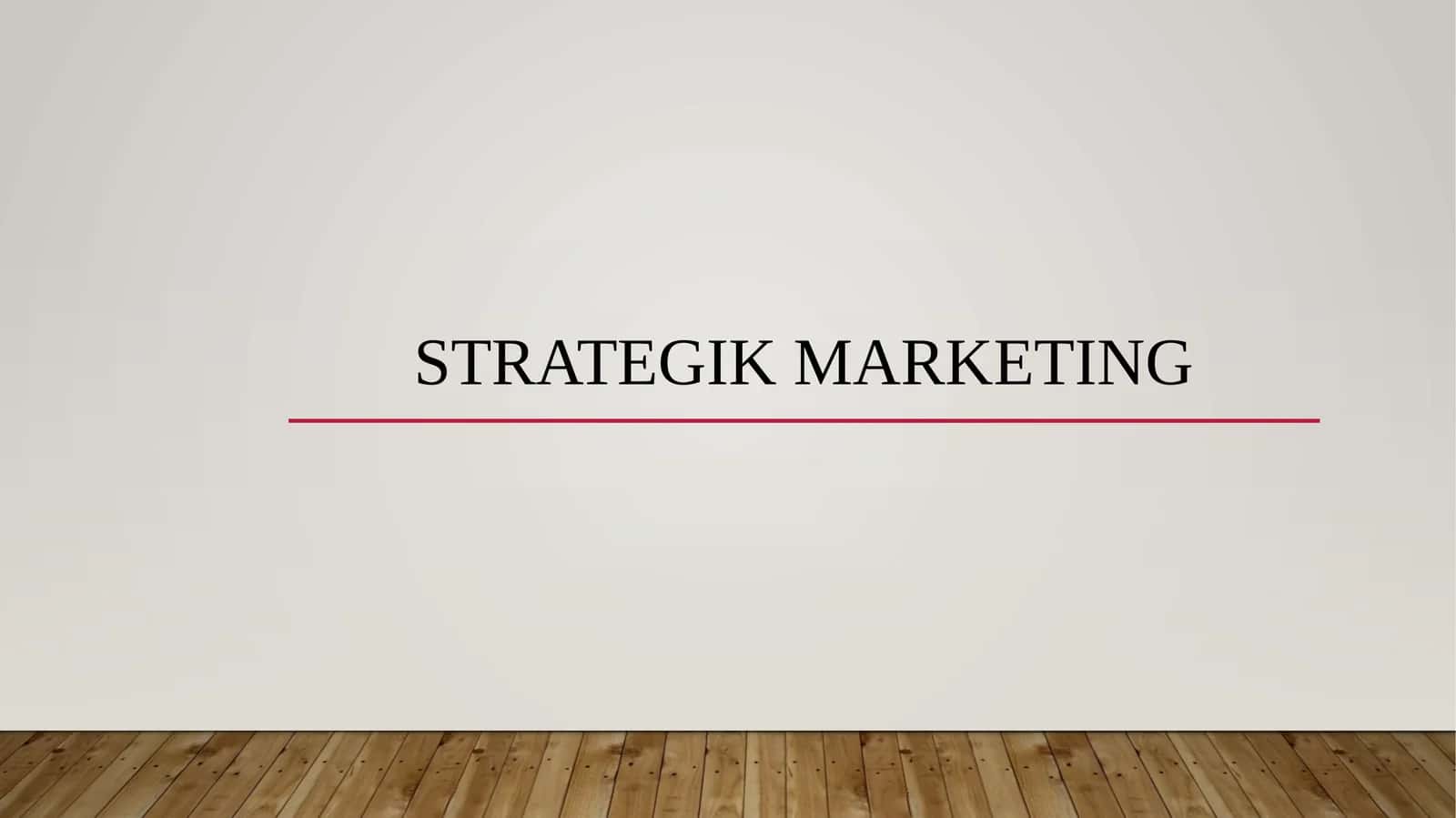 Strategik marketing 1