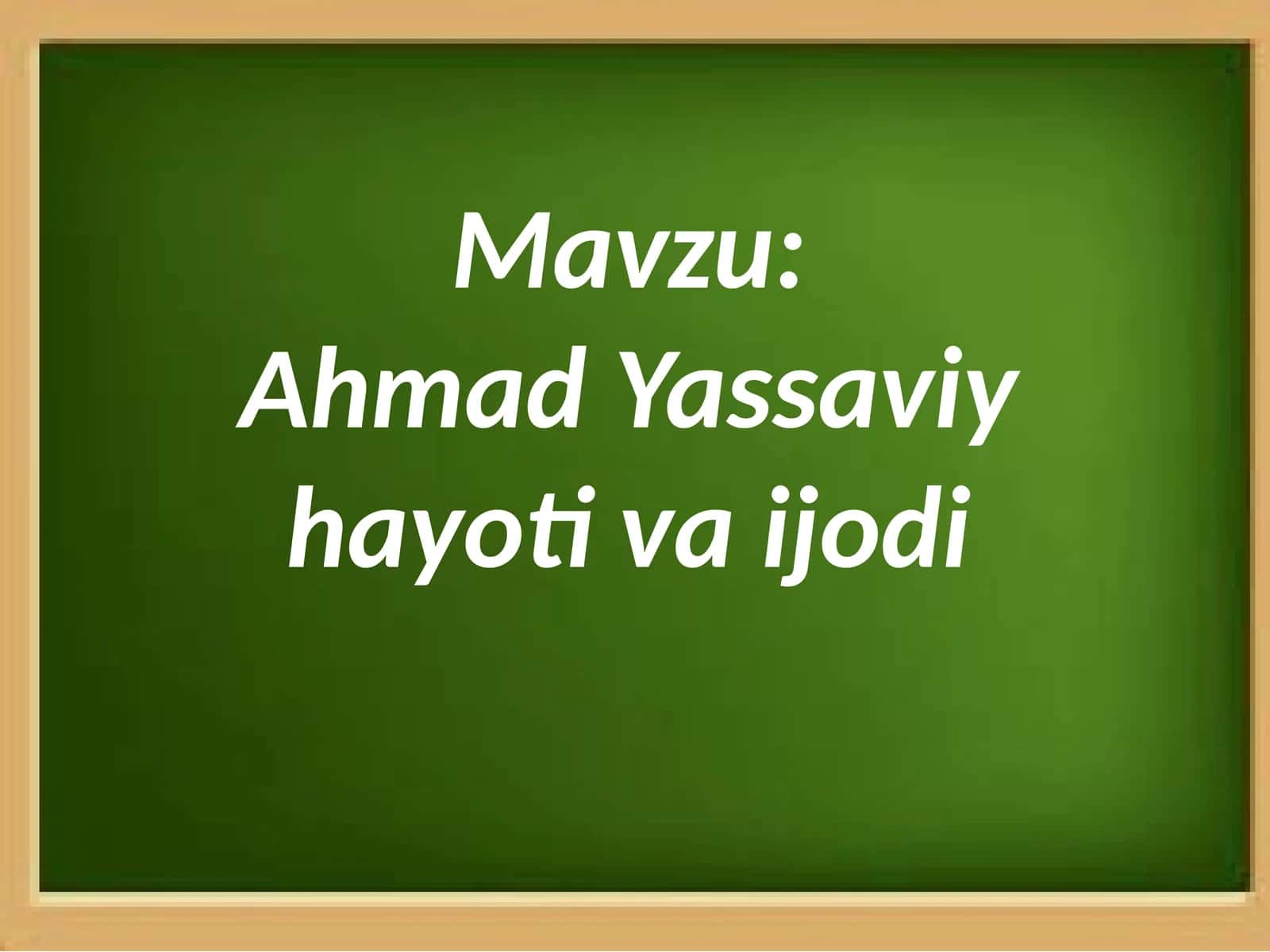 Ahmad Yassaviy hayoti va ijodi 1