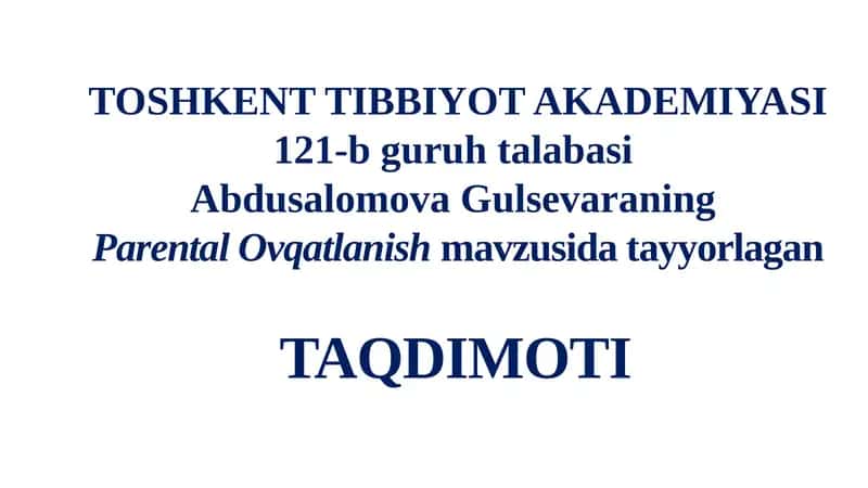 Parental Ovqatlanish 1