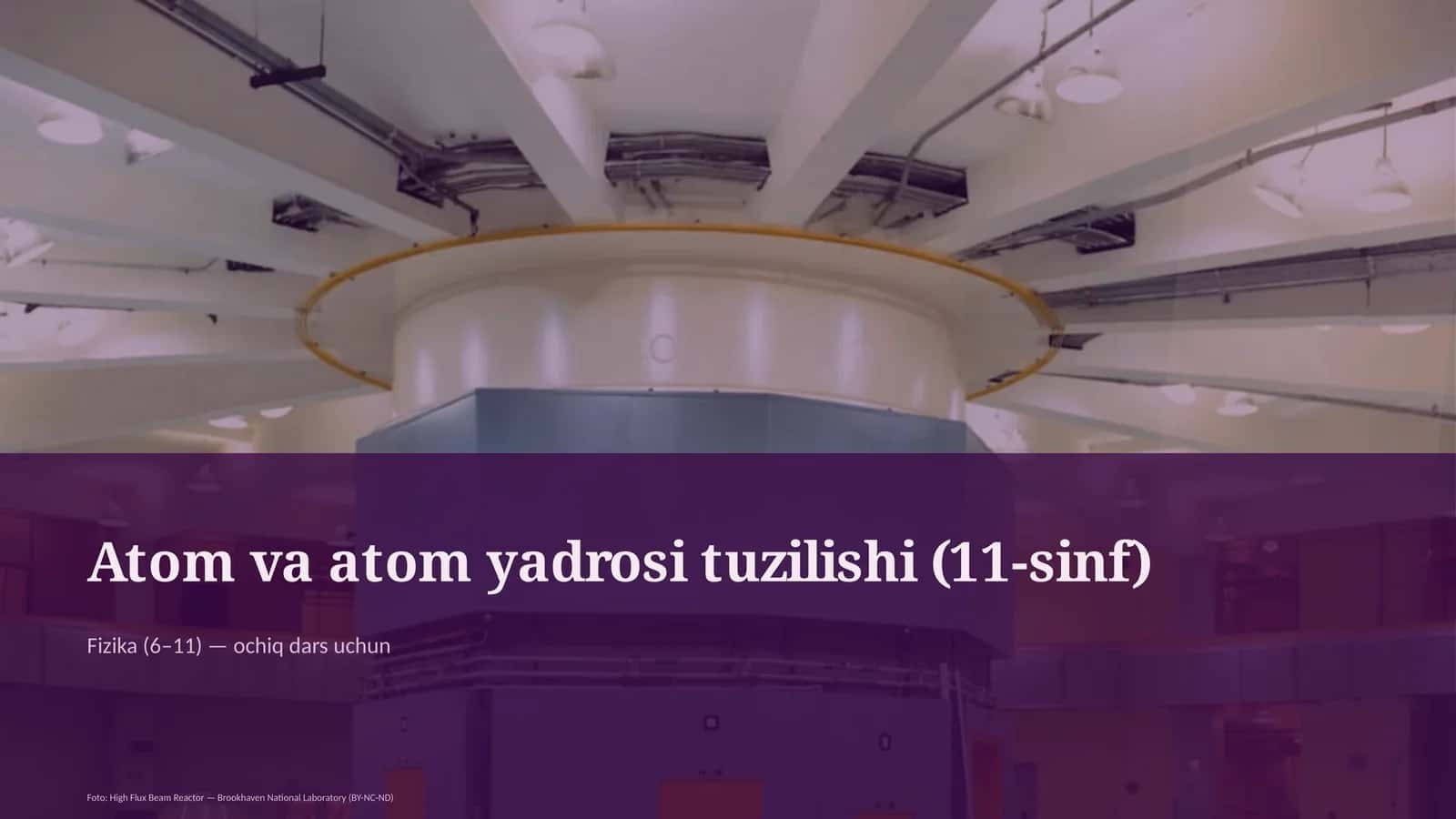 Atom va atom yadrosi tuzilishi (11-sinf) 1