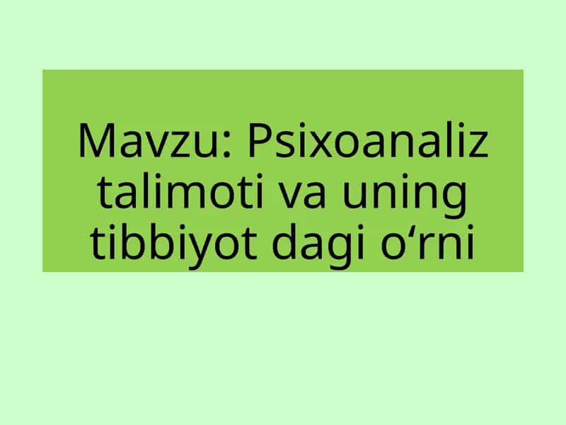Psixoanaliz talimoti va uning tibbiyotdagi oʻrni 1