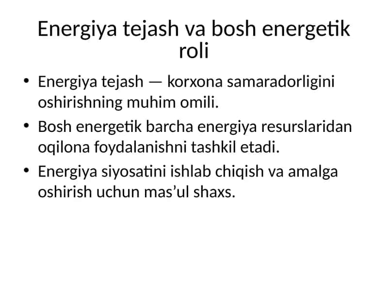 Energiya tejash va bosh energetik roli 1