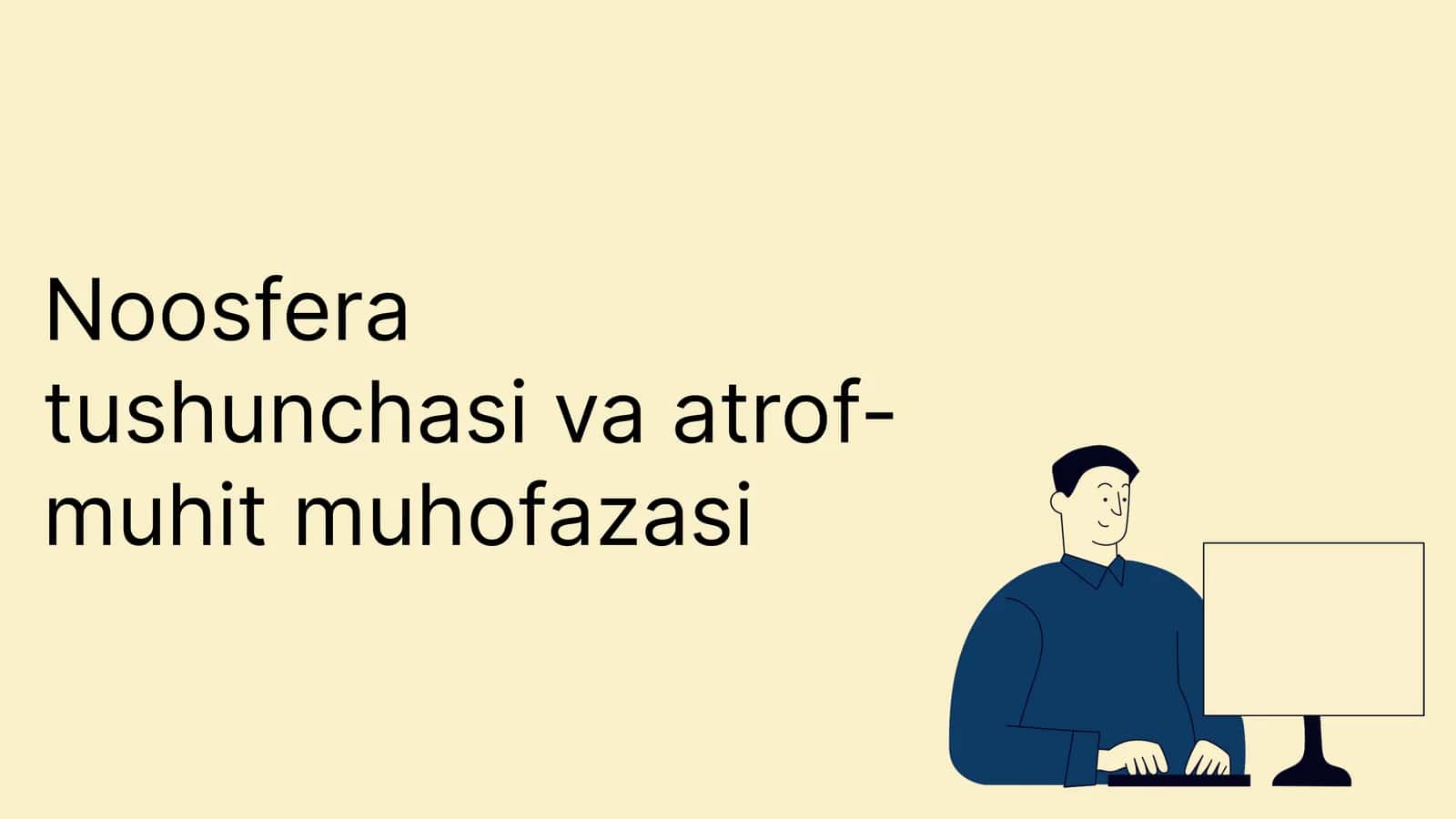 Noosfera tushunchasi va atrof-muhit muhofazasi 1
