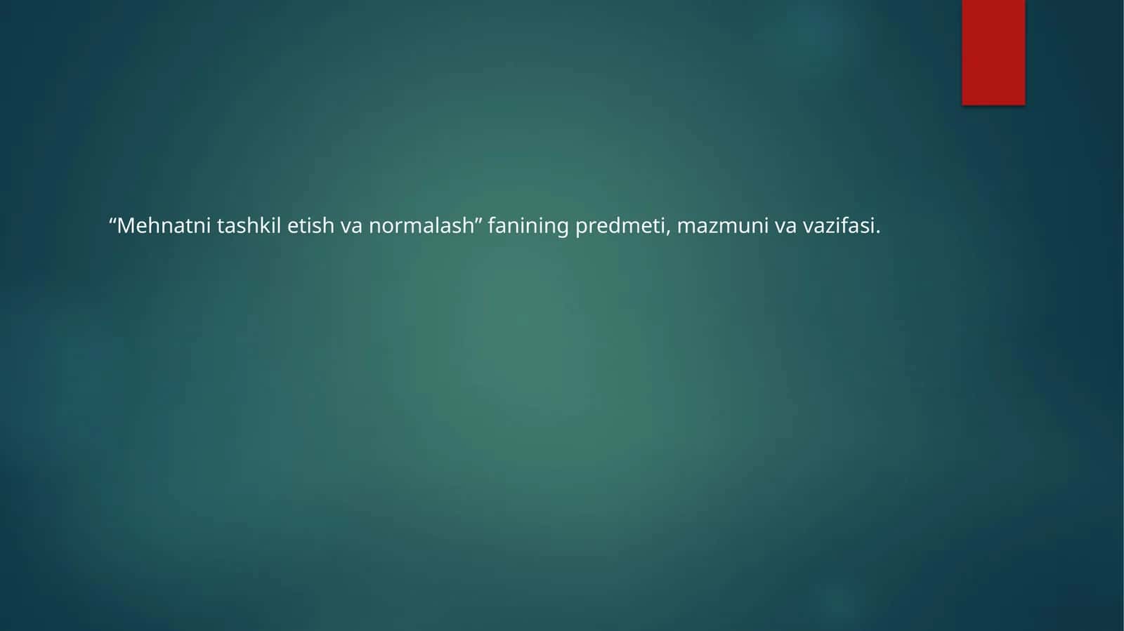 Mehnatni tashkil etish va normalash 1