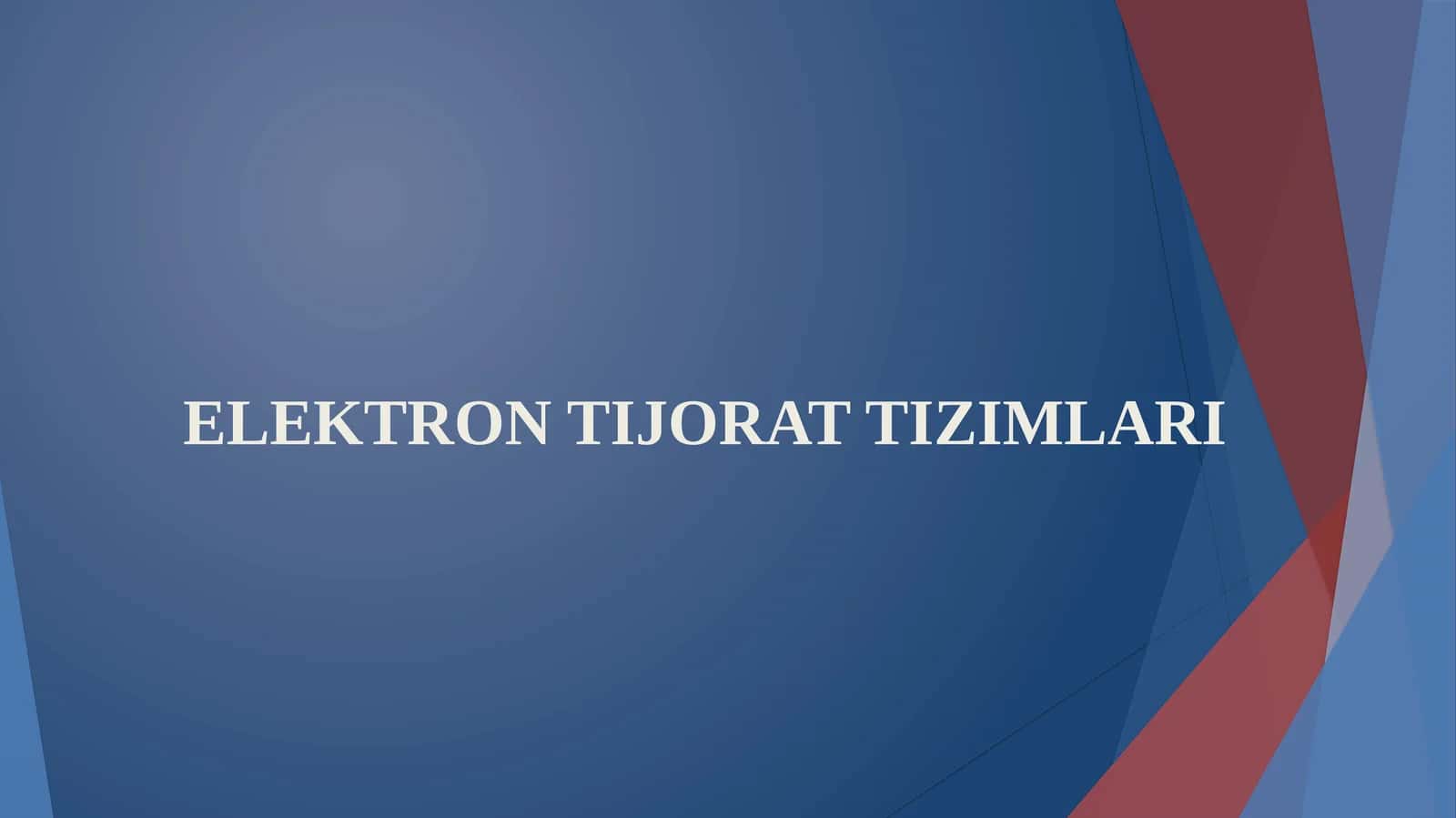 ELEKTRON TIJORAT TIZIMLARI 1