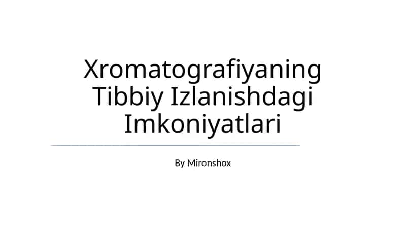 Xromatografiyaning Tibbiy Izlanishdagi Imkoniyatlari 1