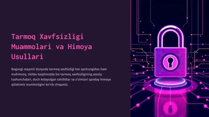 Tarmoq Xavfsizligi Muammolari va Himoya Usullari 1