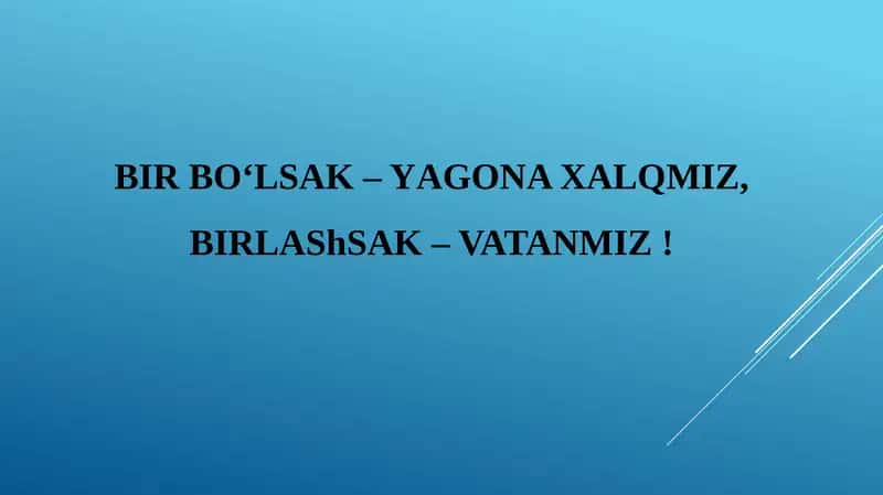 BIR BO‘LSAK – YAGONA XALQMIZ, BIRLAShSAK – VATANMIZ !. 1