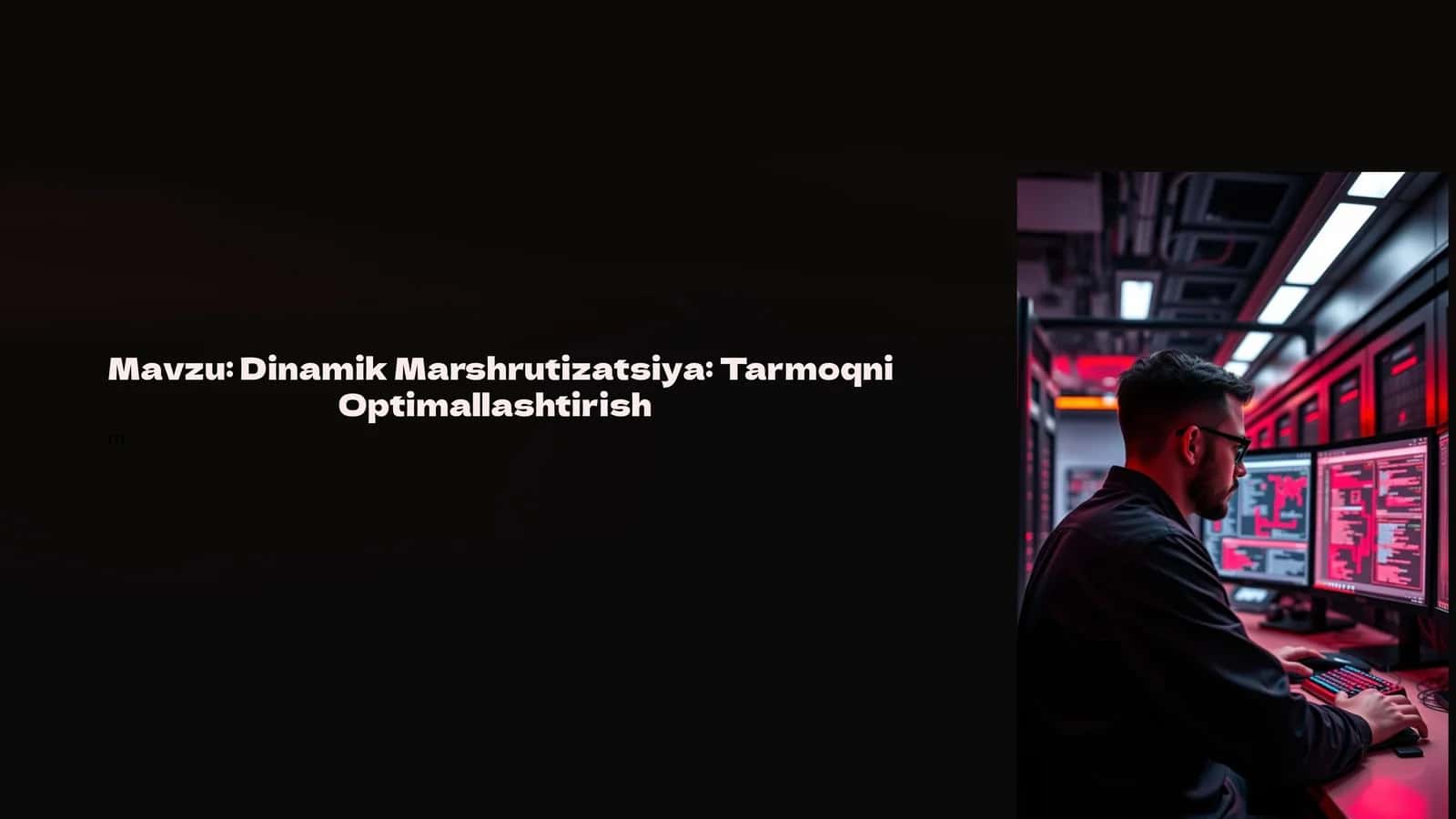 Dinamik Marshrutizatsiya: Tarmoqni optimallashtirish 1
