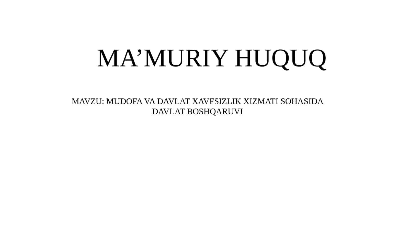 MUDOFA VA DAVLAT XAVFSIZLIK XIZMATI SOHASIDA DAVLAT BOSHQARUVI 1