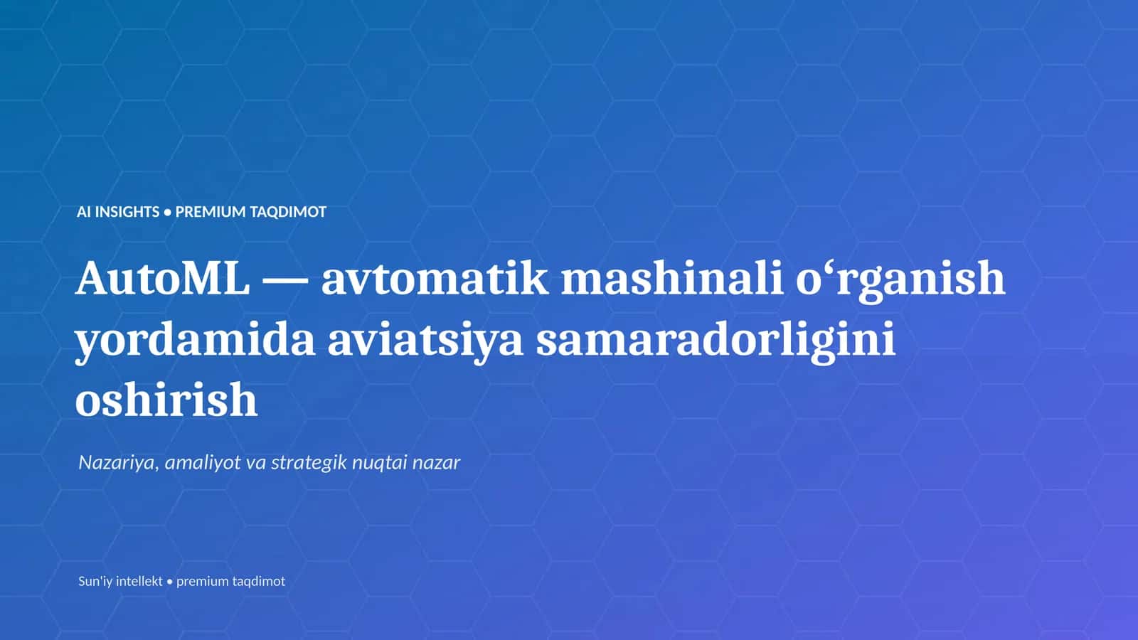 AutoML — avtomatik mashinali oʻrganish yordamida aviatsiya samaradorligini oshirish 1