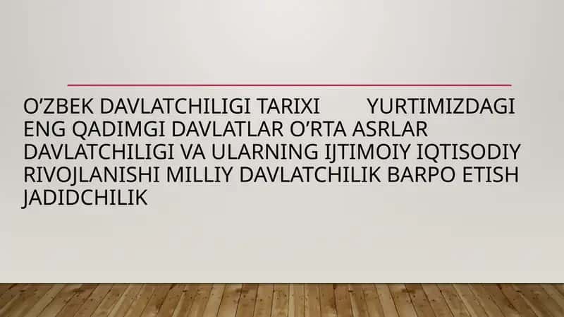 YURTIMIZDAGI ENG QADIMGI DAVLATLAR O’RTA ASRLAR DAVLATCHILIGI 1