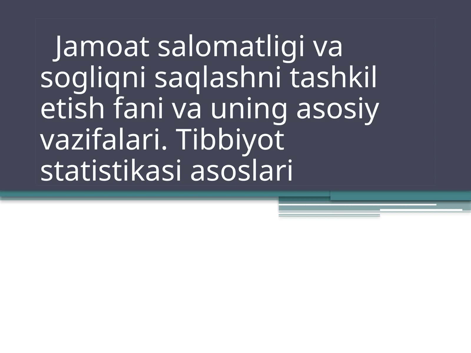 Tibbiyot statistikasi asoslari 1