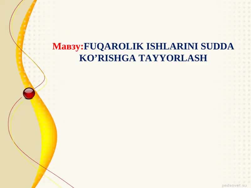 FUQAROLIK ISHLARINI SUDDA KO’RISHGA TAYYORLASH 1