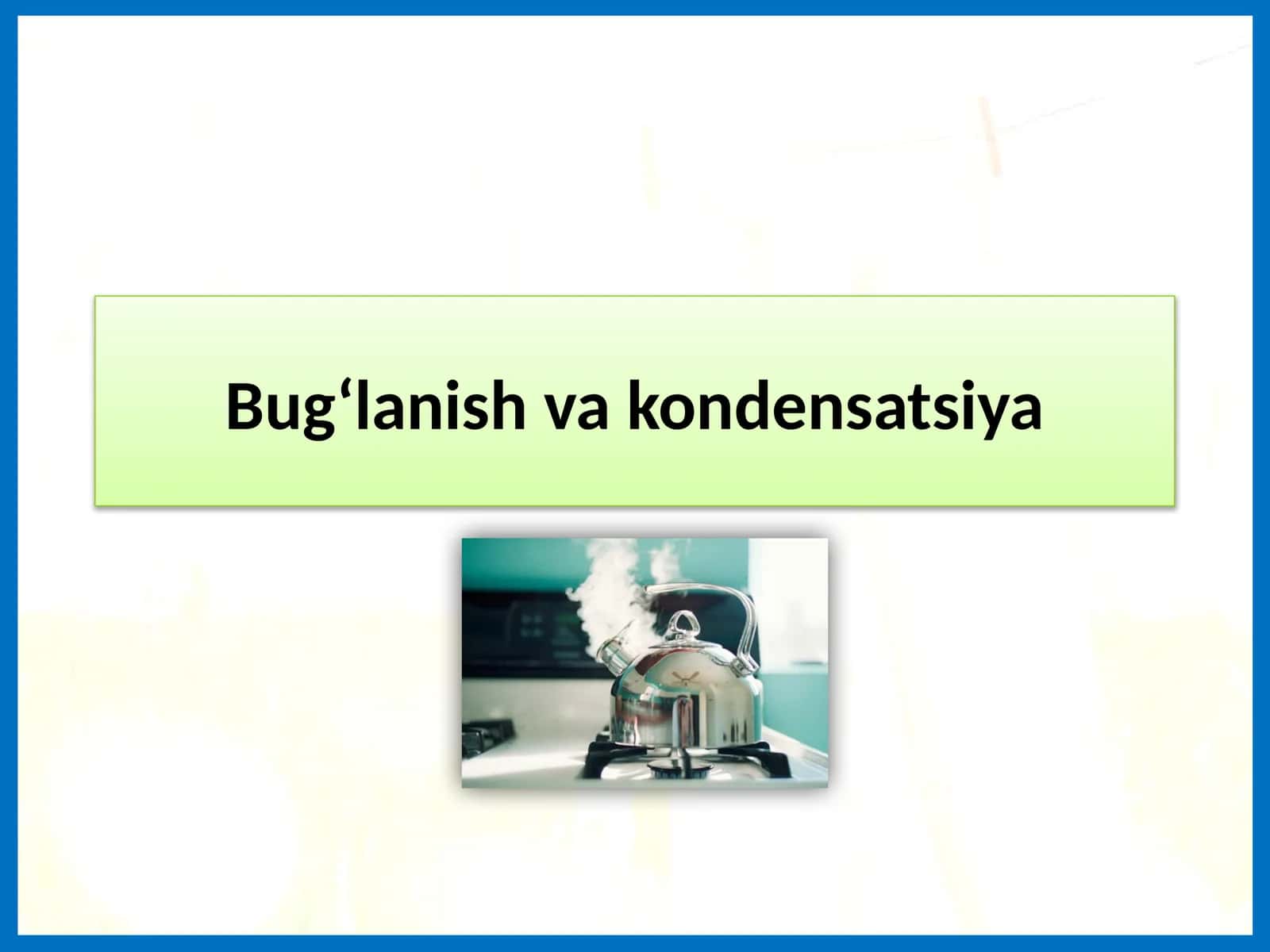 Bug‘lanish vakondensatsiya 1