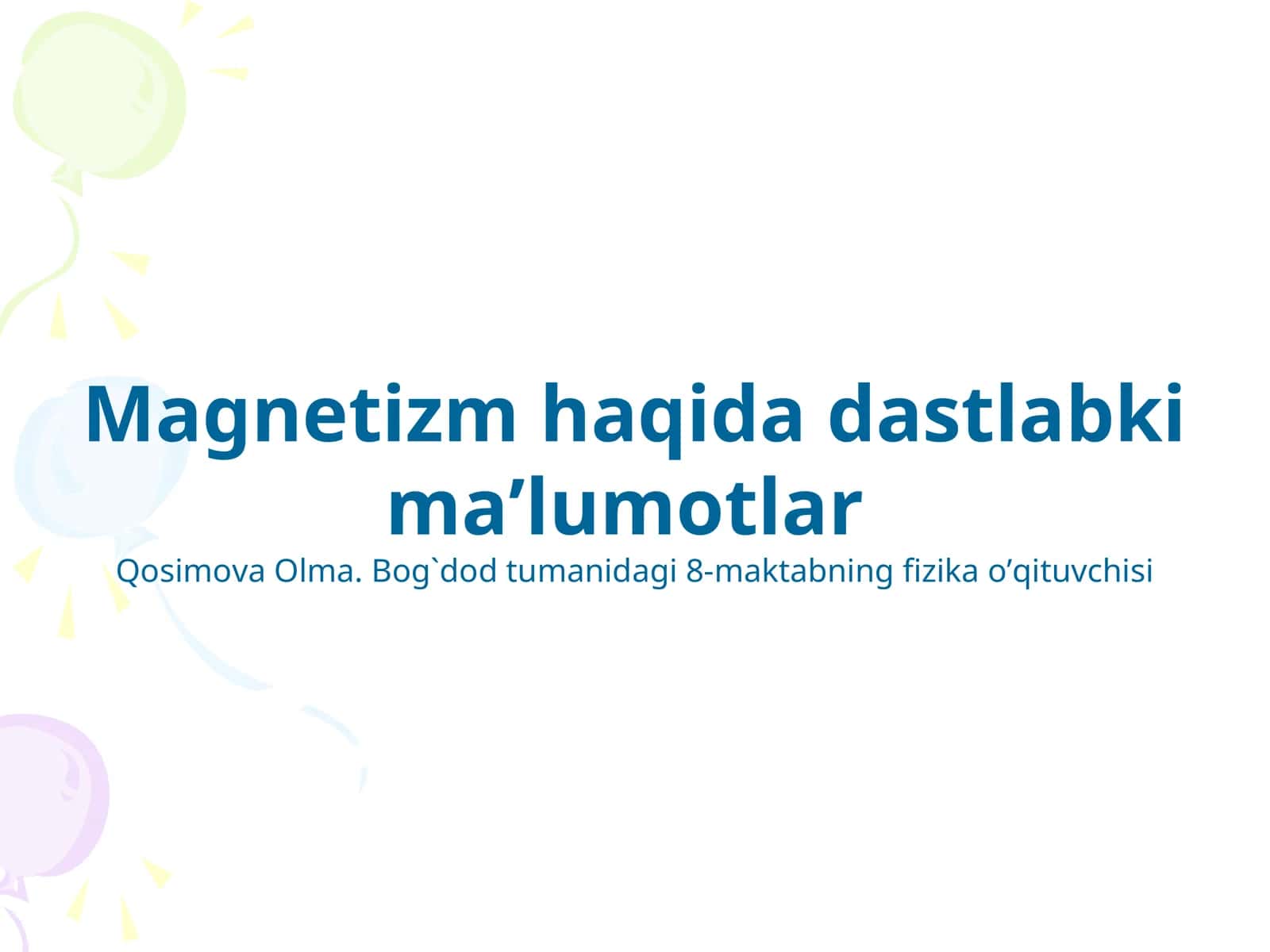 Magnetizm haqida dastlabki ma’lumotlar 1