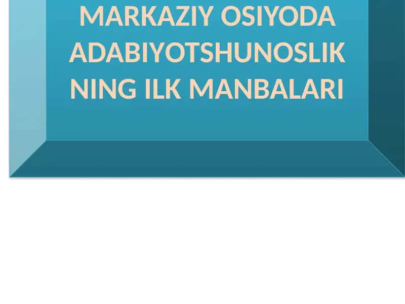 MARKAZIY OSIYODA ADABIYOTSHUNOSLIK 1