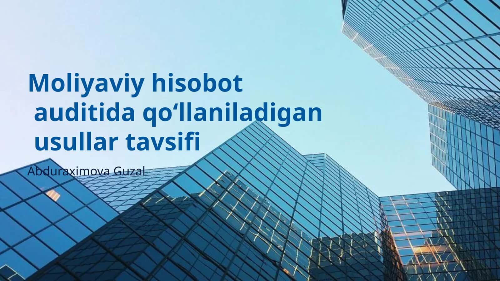 Audit Usullari va ularning moliyaviy hisobotdagi roli 1