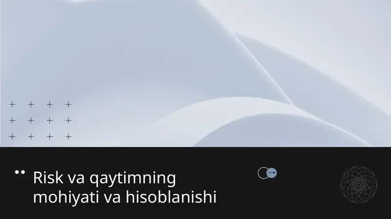 Risk va qaytimning mohiyati va hisoblanishi 1