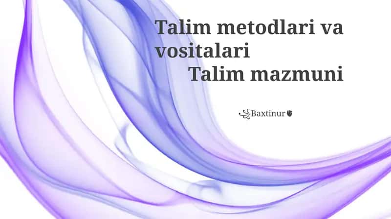 Talim metodlari va vositalari 1