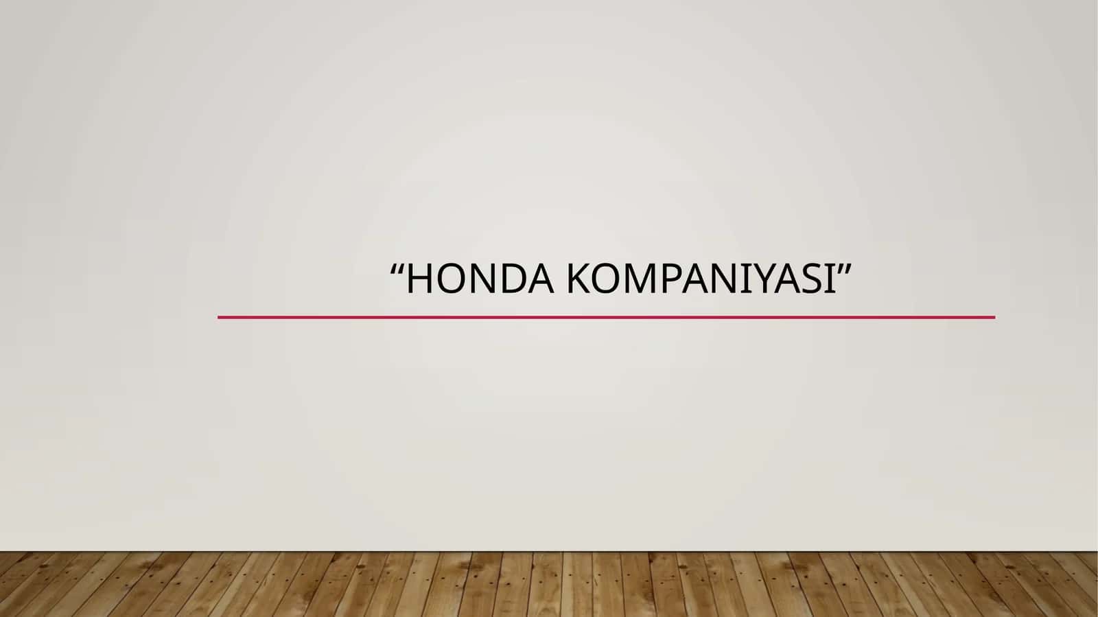 HONDA KOMPANIYASI TARIXI VA KELIB CHIQISHI 1