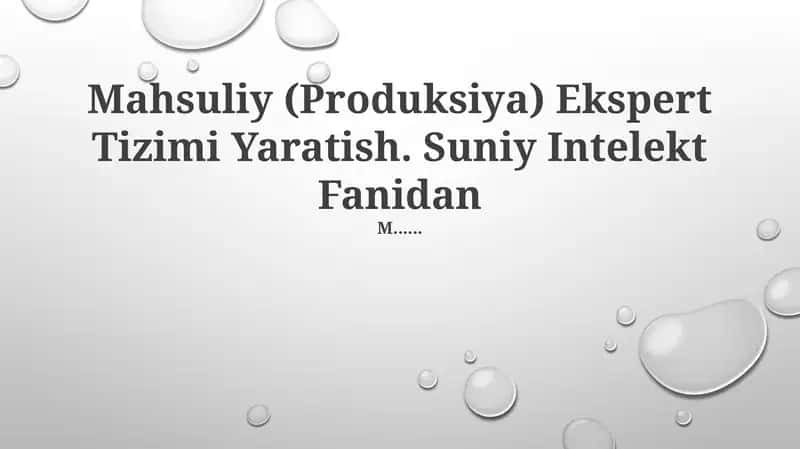 Mahsuliy (Produksiya) Ekspert Tizimi Yaratish. Suniy Intelekt Fanidan 1