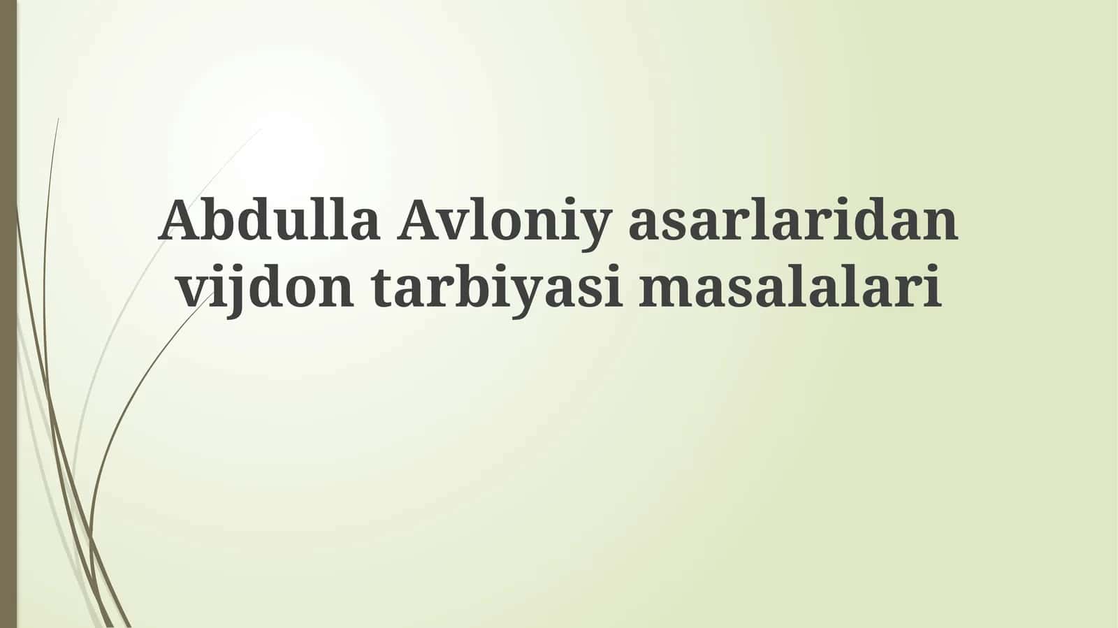 Abdulla Avloniy asarlaridan vijdon tarbiyasining masalalari 1