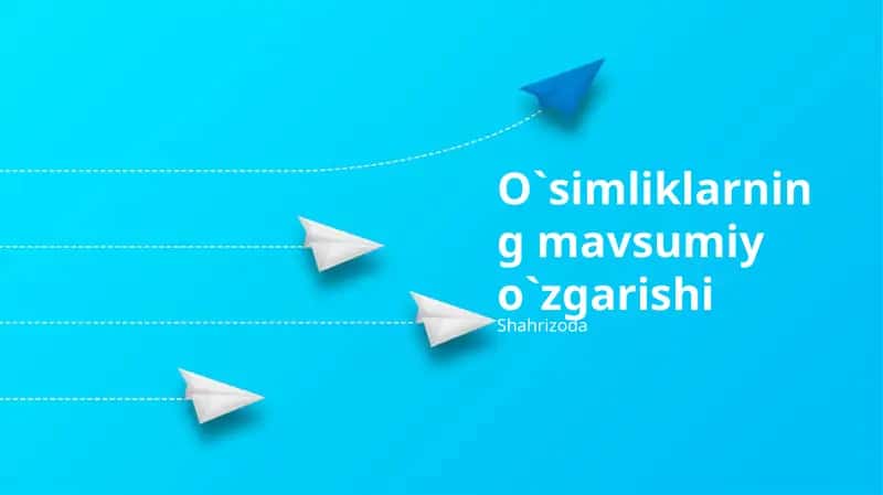 O`simliklarning mavsumiy o`zgarishi 1