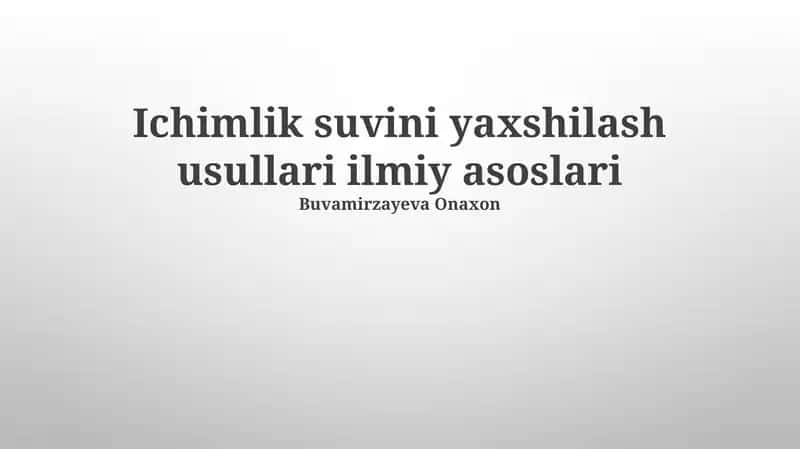 Ichimlik suvini yaxshilash usullari ilmiy asoslari 1