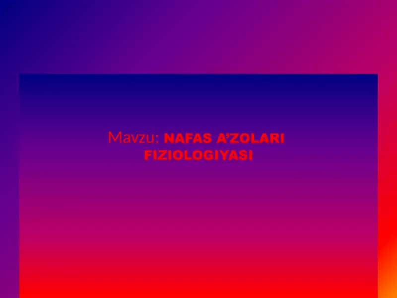 Nafas a'zolari fiziologiyasi pptx 1