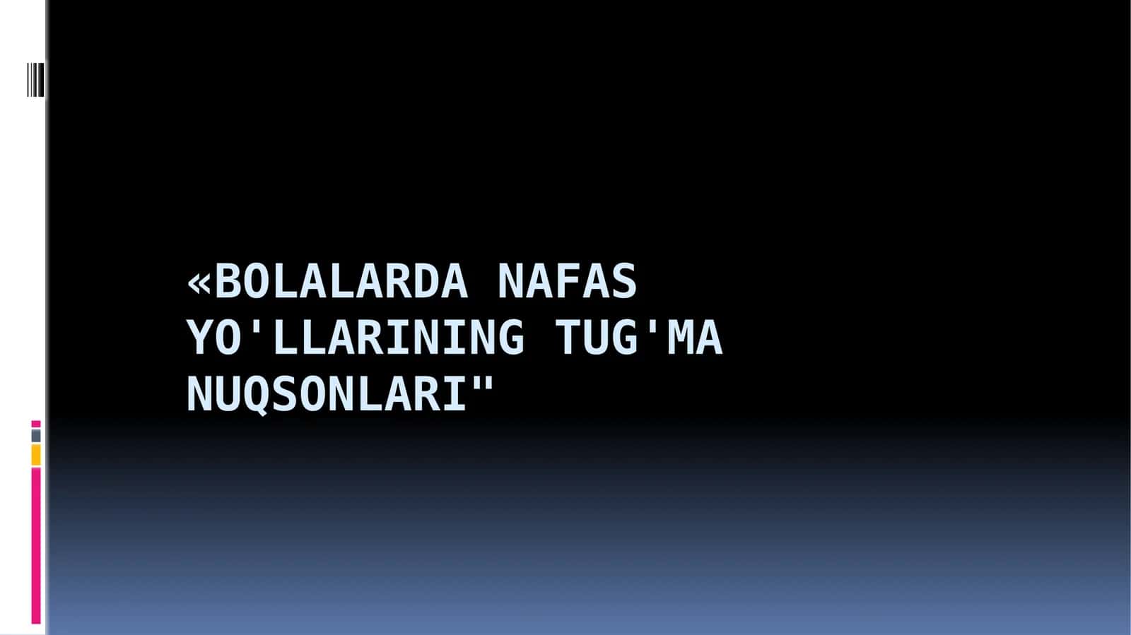 Bolalarda nafas yo'llarining tug'ma nuqsonlari 1