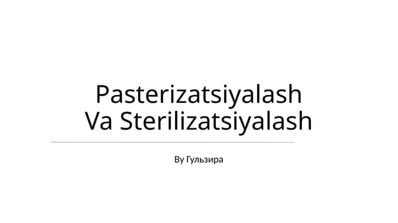 Pasterizatsiyalash Va Sterilizatsiyalash 1
