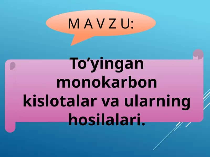 To’yingan monokarbon kislotalar va ularning hosilalari 1