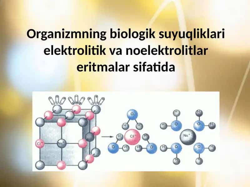Organizmning biologik suyuqliklari va elektrolitik eritmalarsifatida 1