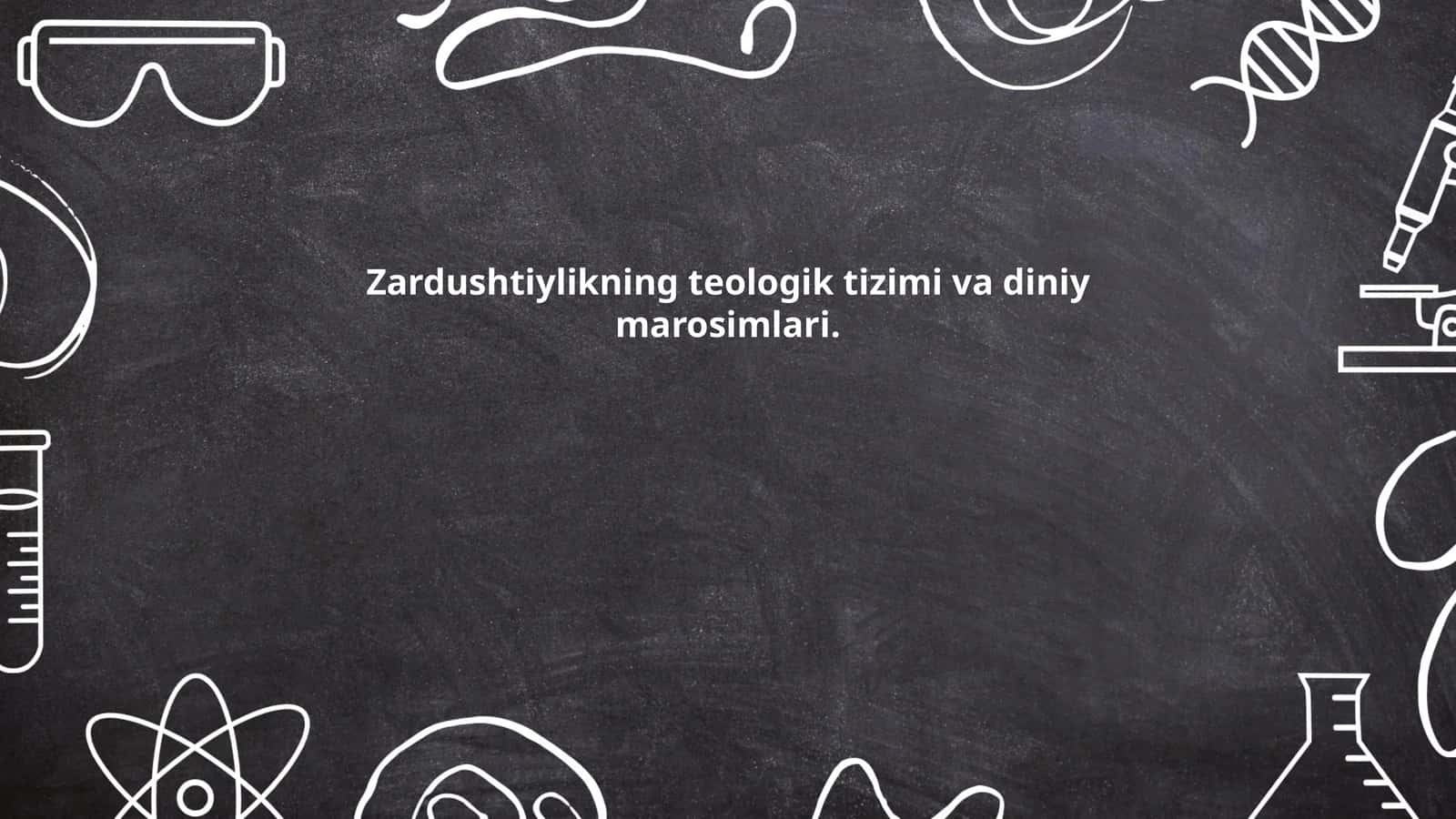 Zardushtiylikning teologik tizimi va diniy marosimlari 1