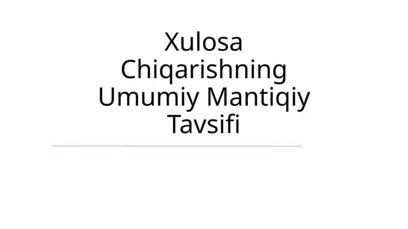 Xulosa Chiqarishning Umumiy Mantiqiy Tavsifi 1