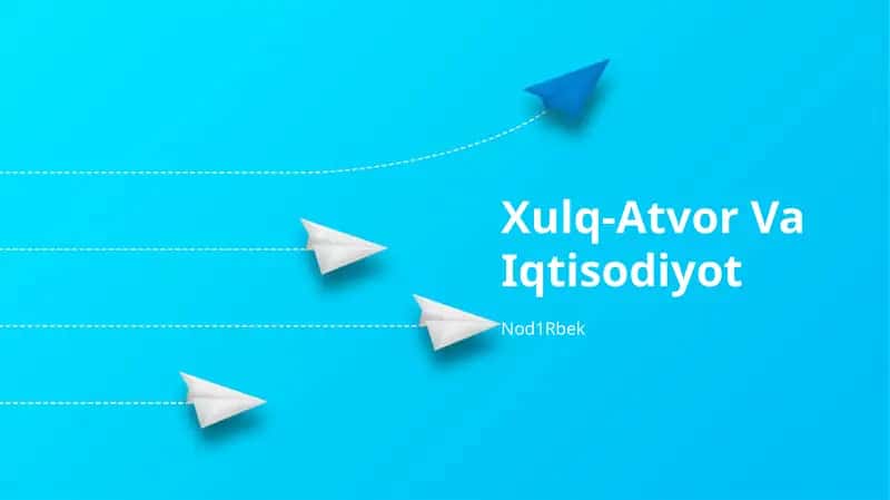 Xulq-Atvor Va Iqtisodiyot 1