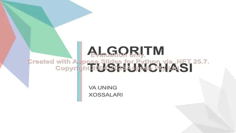 ALGORITM TUSHUNCHASI VA UNING XOSSALARI 1