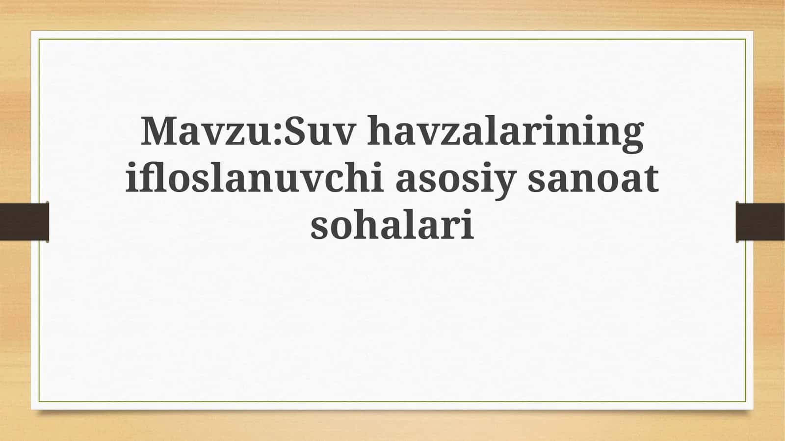 Suvhavzalarining ifloslanuvchiasosiy sanoat sohalari 1