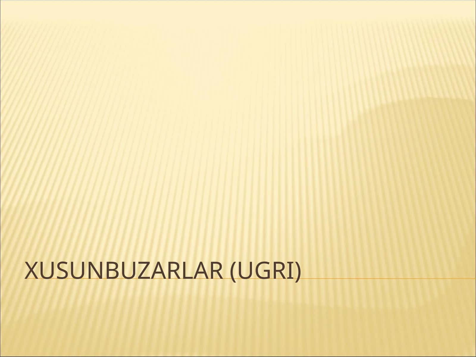 XUSUNBUZARLAR (UGRI) 1