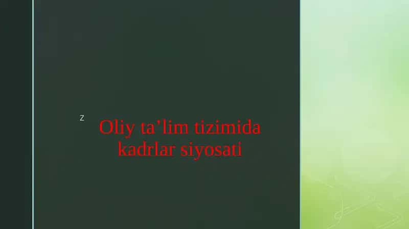 Oliy ta’lim tizimida kadrlar siyosati 1