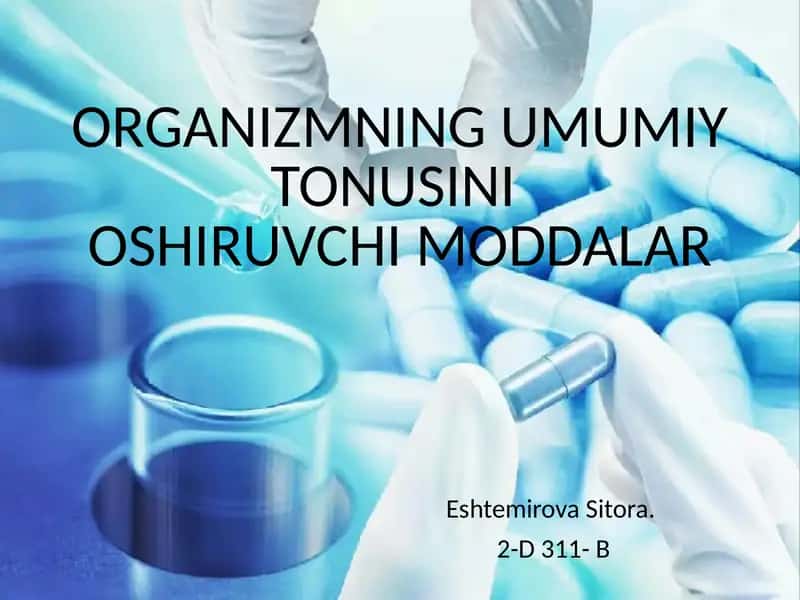 Organizmning umumiy tonusini oshiruvchi moddalar 1