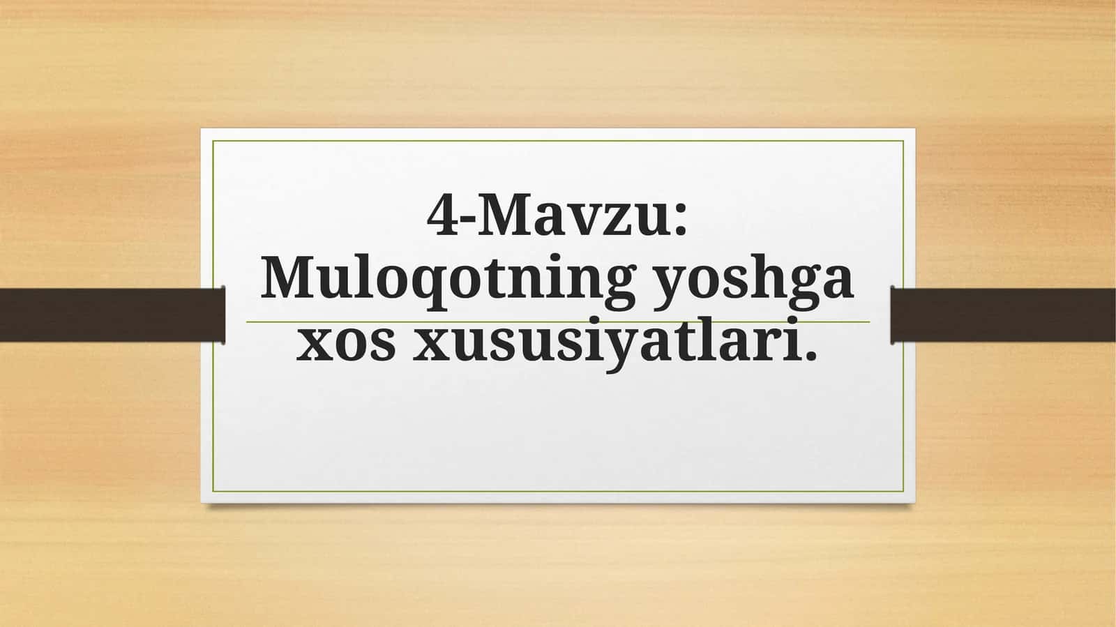 Muloqotning yoshga xos xususiyatlari 1